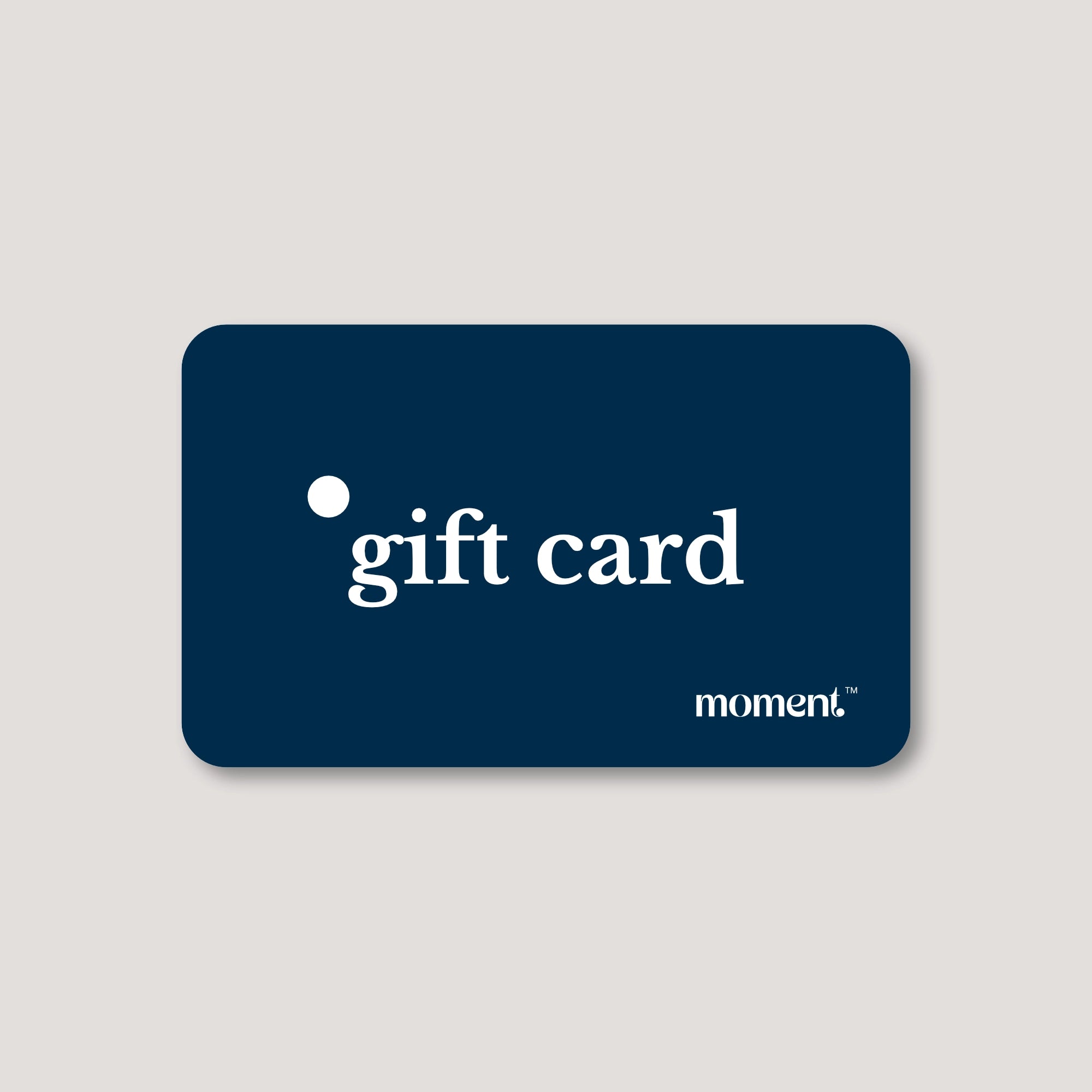 Moment Gift Card
